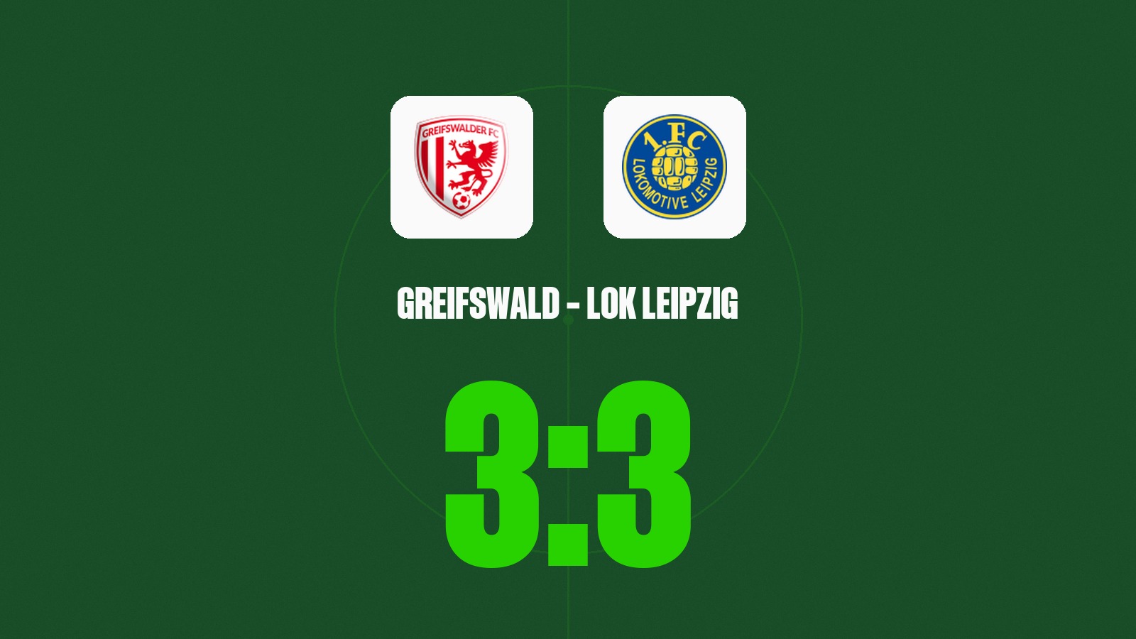 Wappen des Greifswalder FC und des 1. FC Lok Leipzig mit dem Endstand 3:3